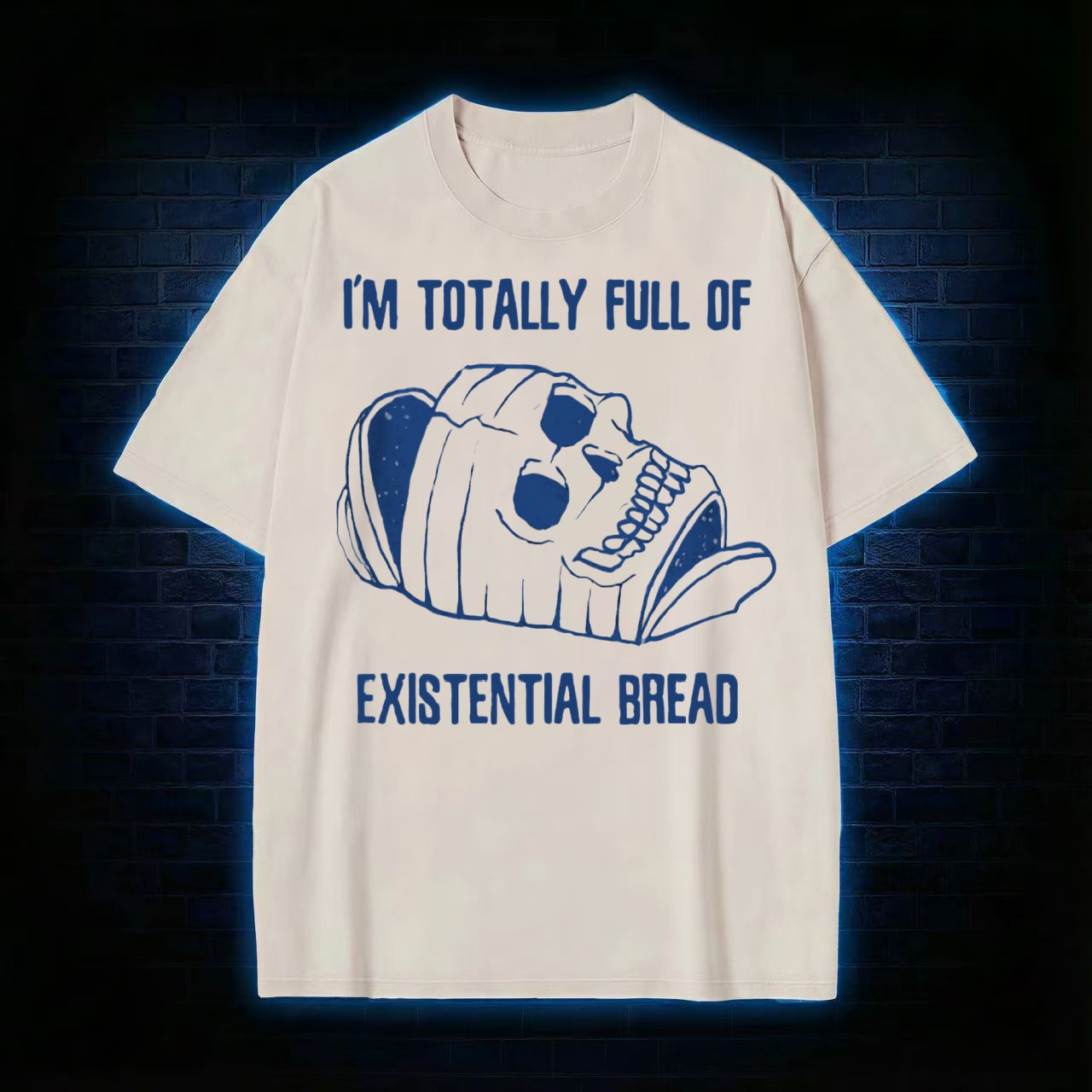 I'm Totally Full of Extential Bread Washed T-shirt