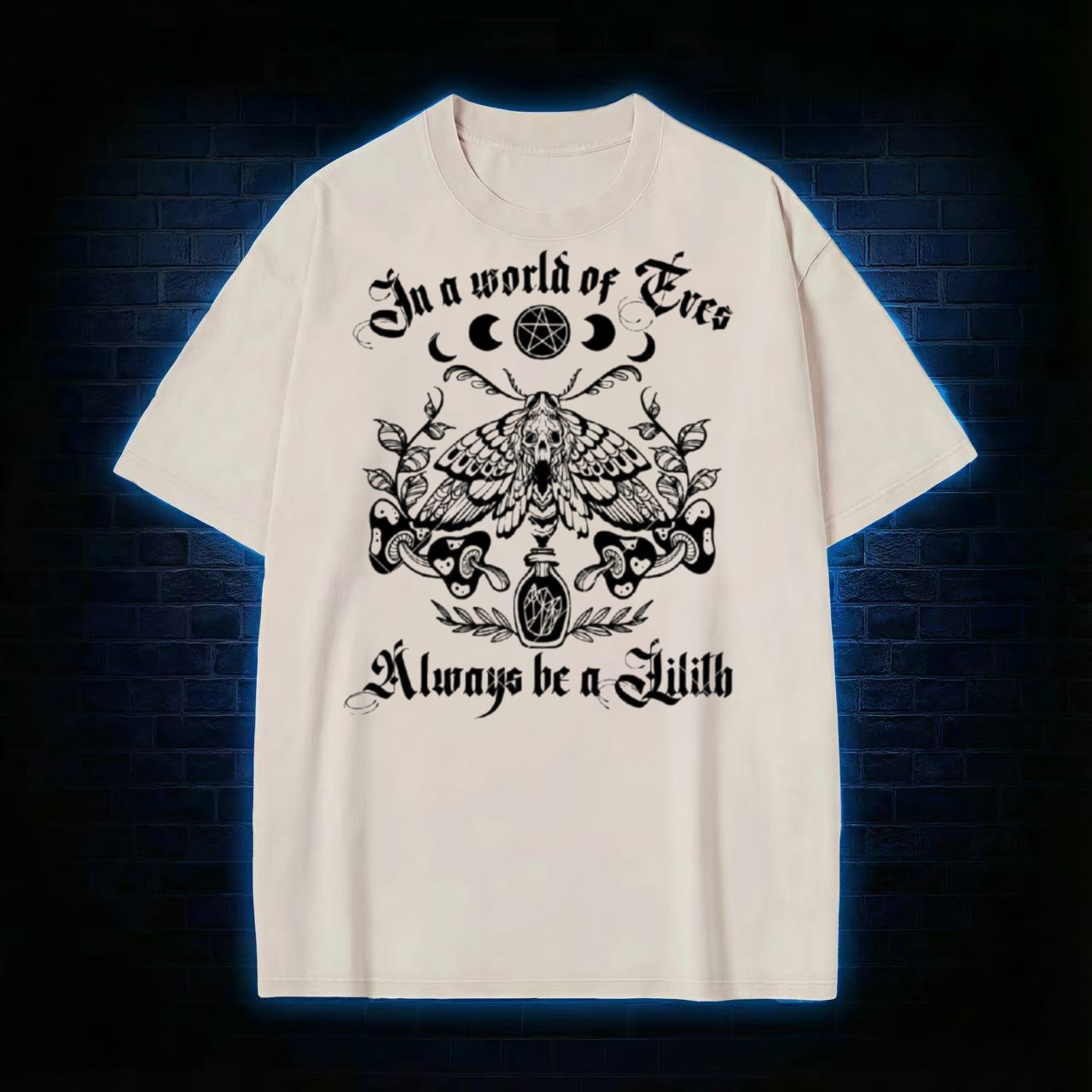 In A World Of Eves Always Be A Lilith T-shirt