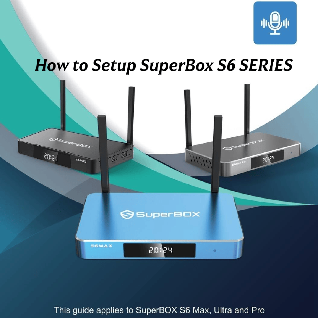 How to Setup SuperBox S6 SERIES-Superbox Official Store