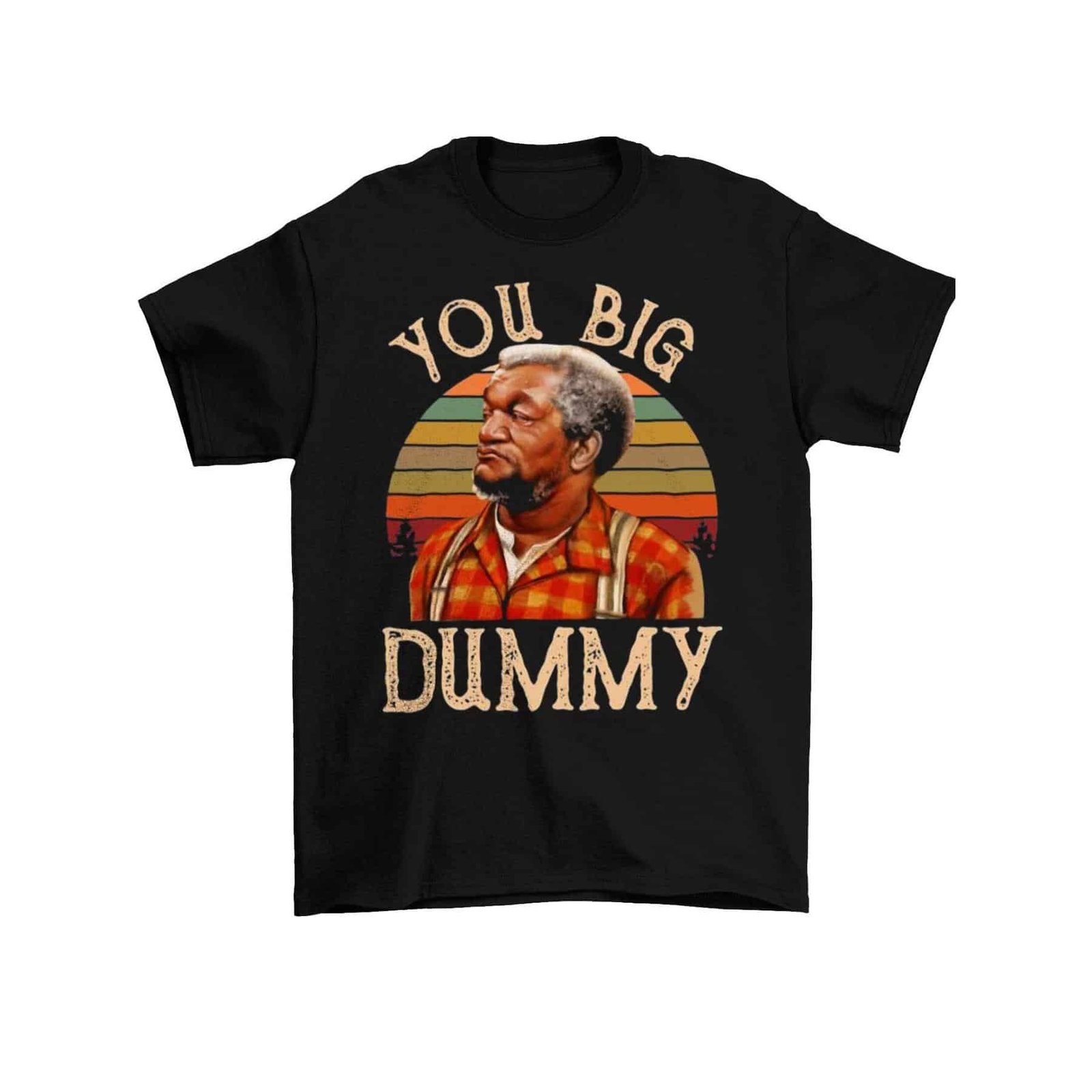 Fred Sanford ‘You Big Dummy’ Vintage Tee – Trendy Short Sleeve, Casual Summer Style-teelabpro