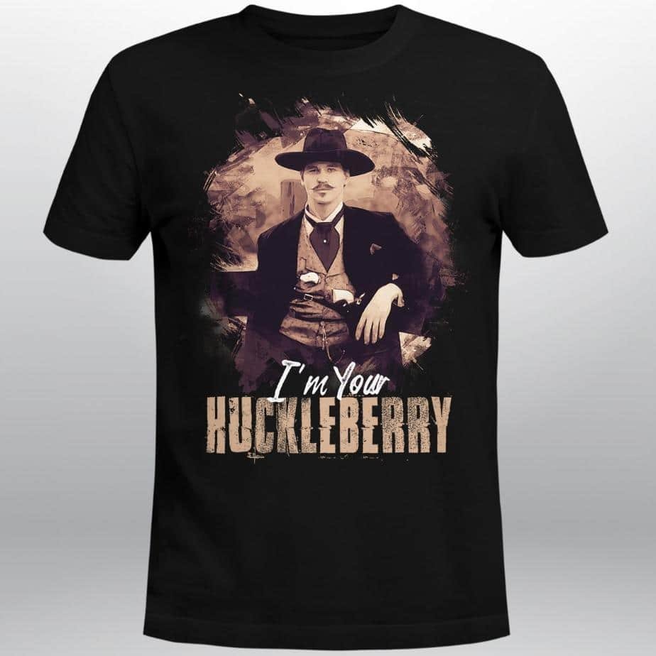 I’m Your Huckleberry Doc Holliday T-Shirt / Tombstone Western-teelabpro
