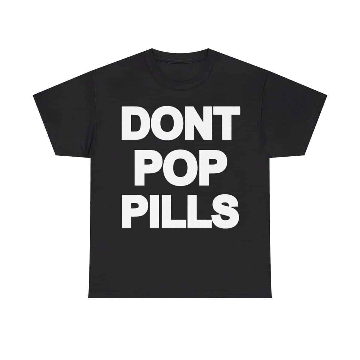 Don’t Pop Pills Anti-Drugs Y2K 90s Hip-Hop Vibes Heavy Graphic T-Shirt-teelabpro
