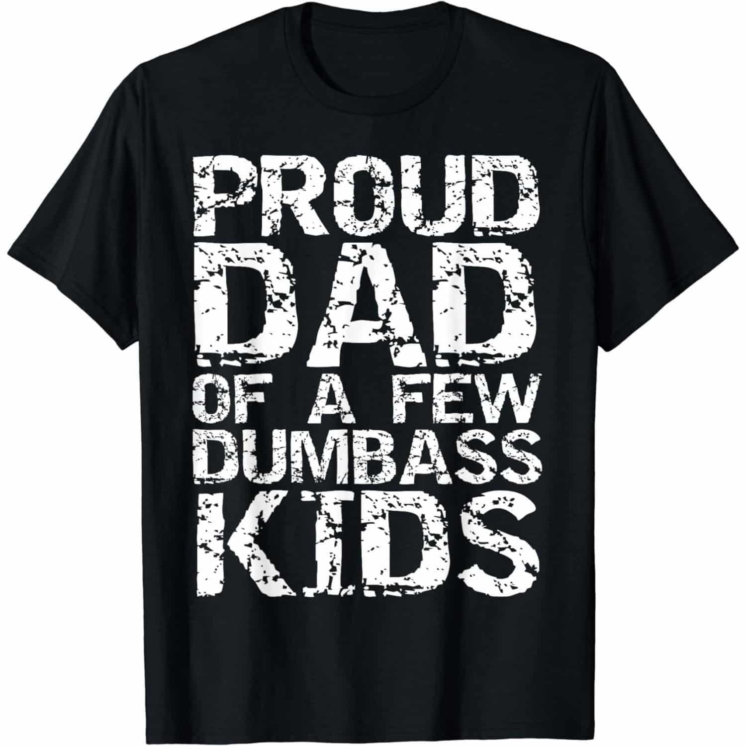 Short Sleeve Funny Father’s Day Joke Gift: Proud Dad of a Few Lovable Goofballs T-Shirt for Men and Women-teelabpro