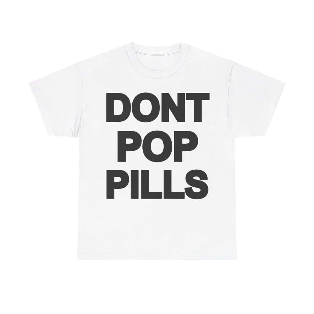 Don’t Pop Pills Anti-Drugs Y2K 90s Hip-Hop Vibes Heavy Graphic T-Shirt-teelabpro