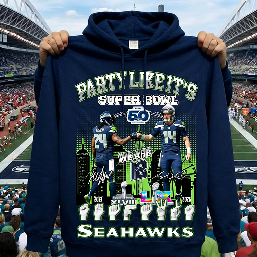 Party Like It's Seattle Seahawks Super Bowl 2X 2013 2026 Shirt