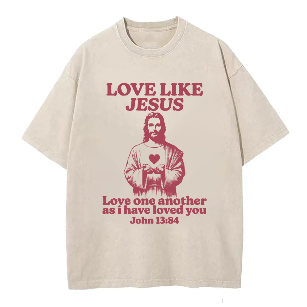 Love Like Jesus Christian Washed T-Shirt