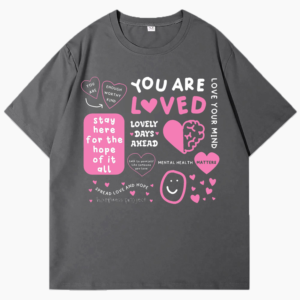You Are Loved T-Shirt