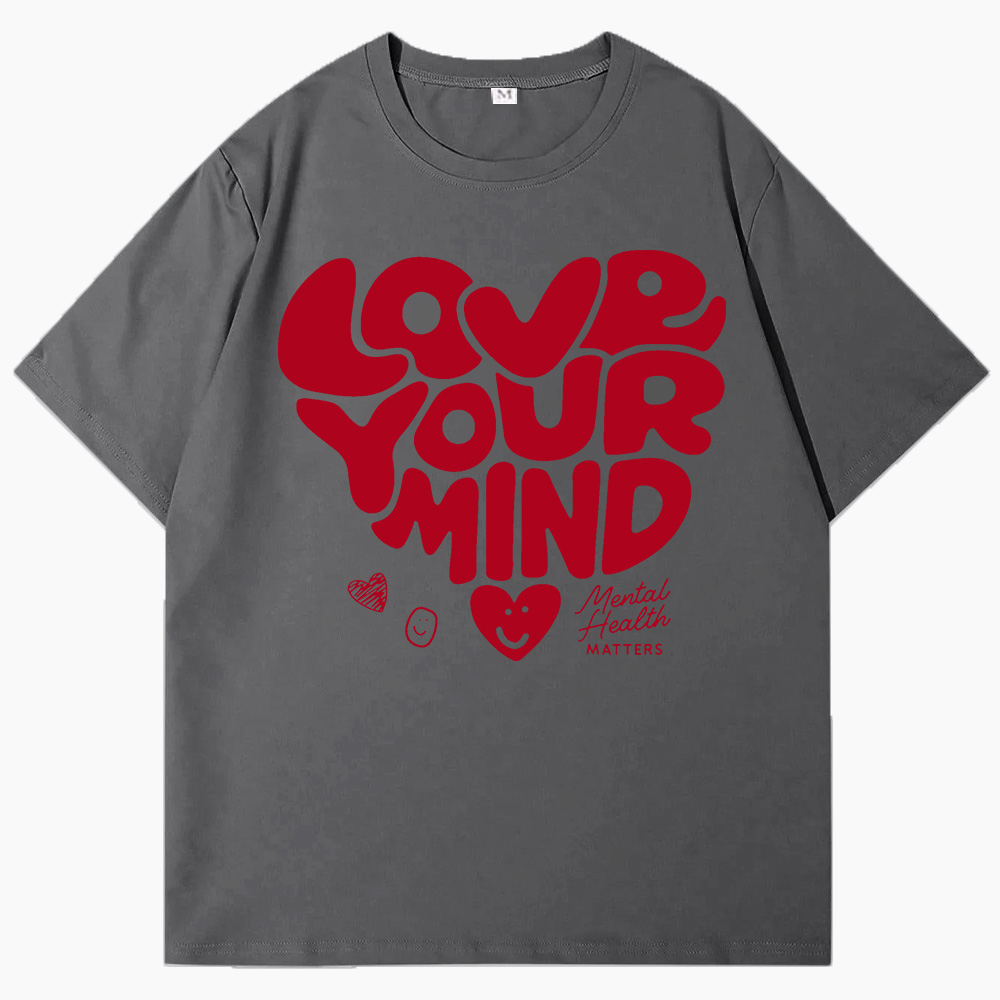Love Your Mind T-Shirt