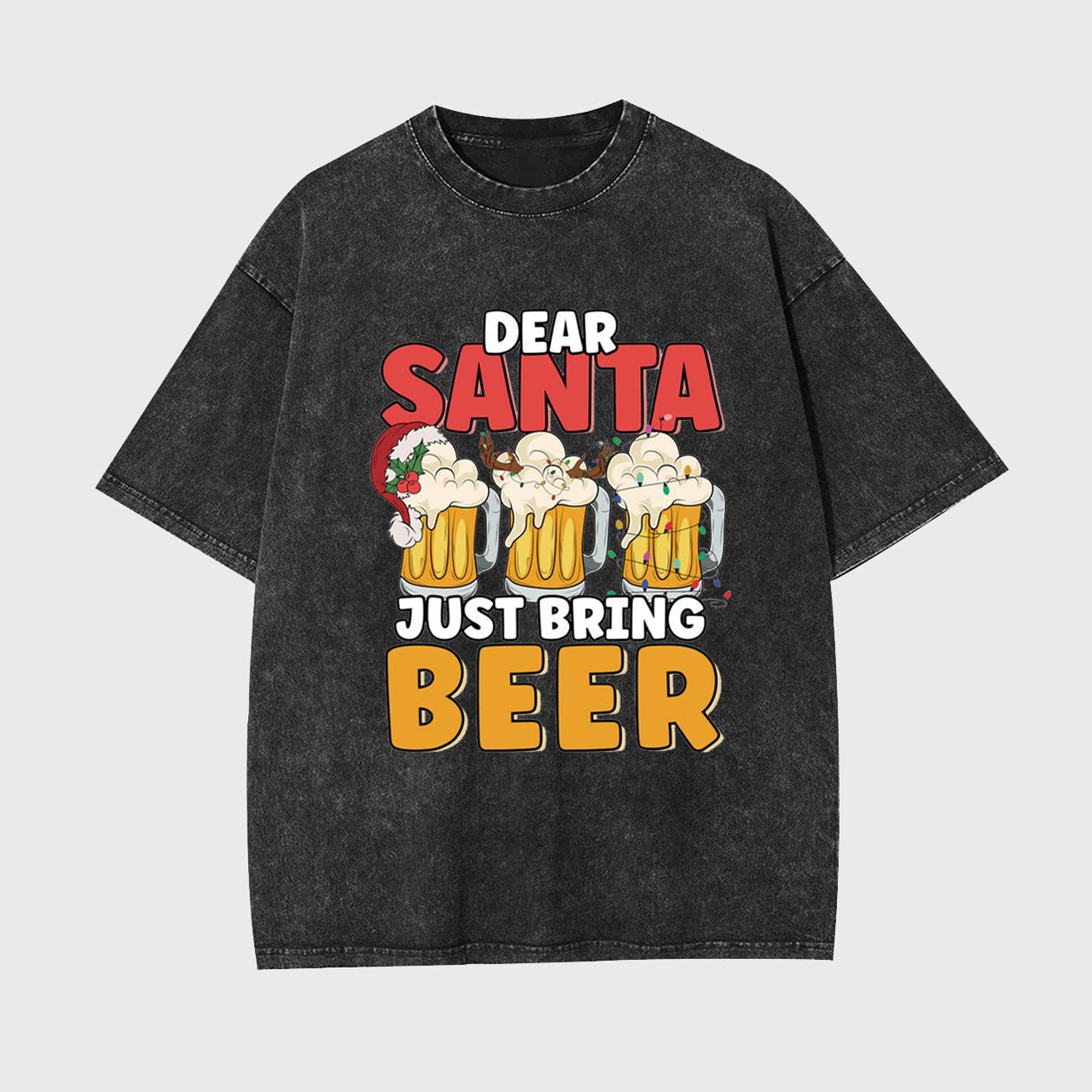Dear Santa Just Bring Beer Garment-dye Tees