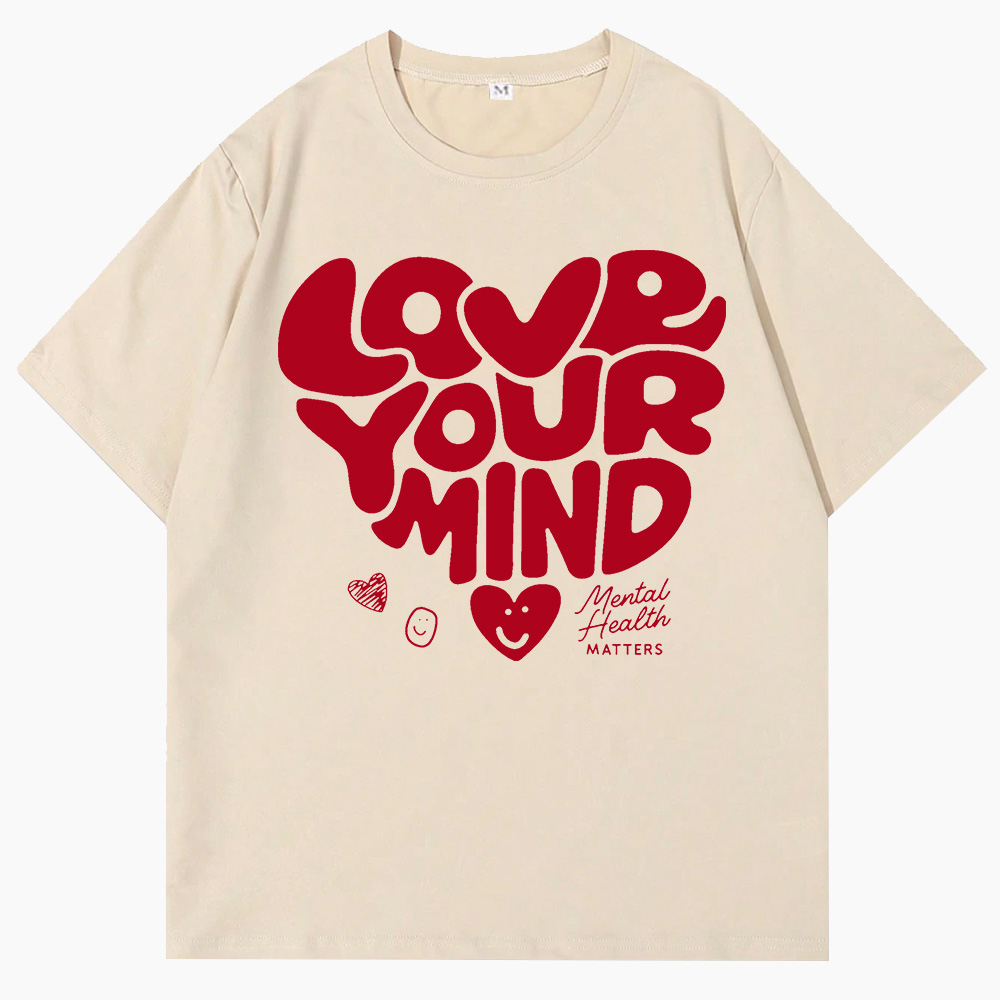 Love Your Mind T-Shirt
