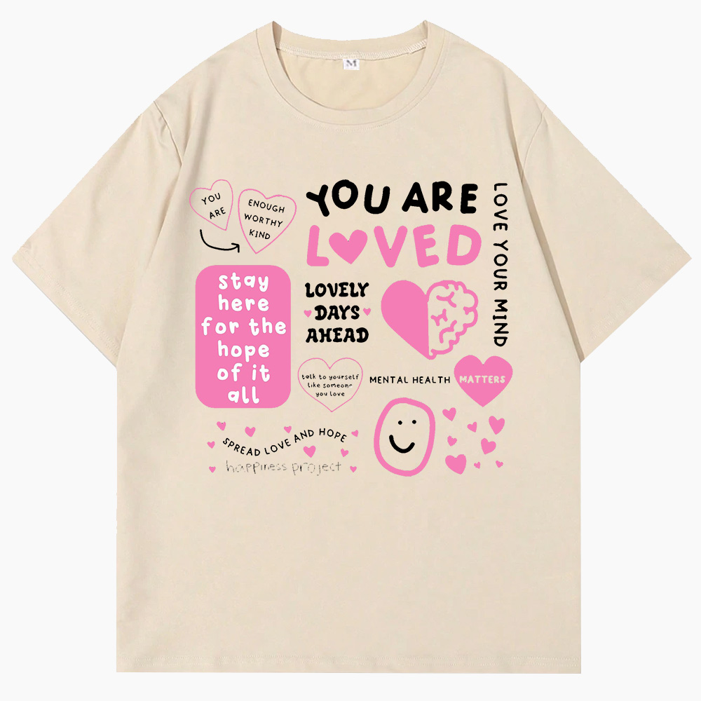 You Are Loved T-Shirt