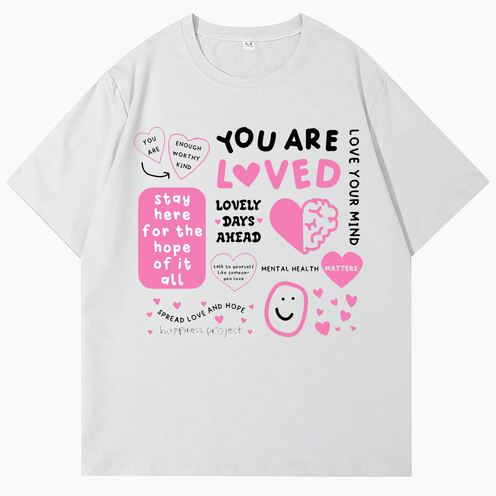 You Are Loved T-Shirt