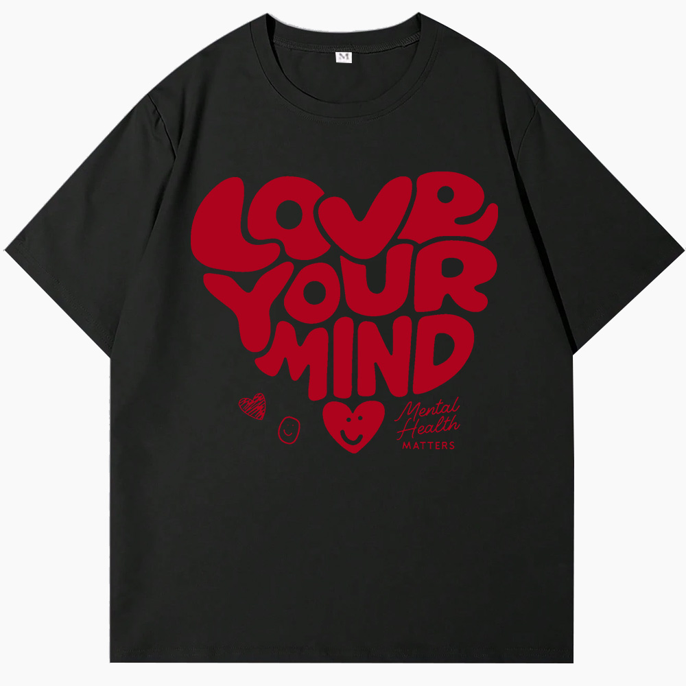 Love Your Mind T-Shirt