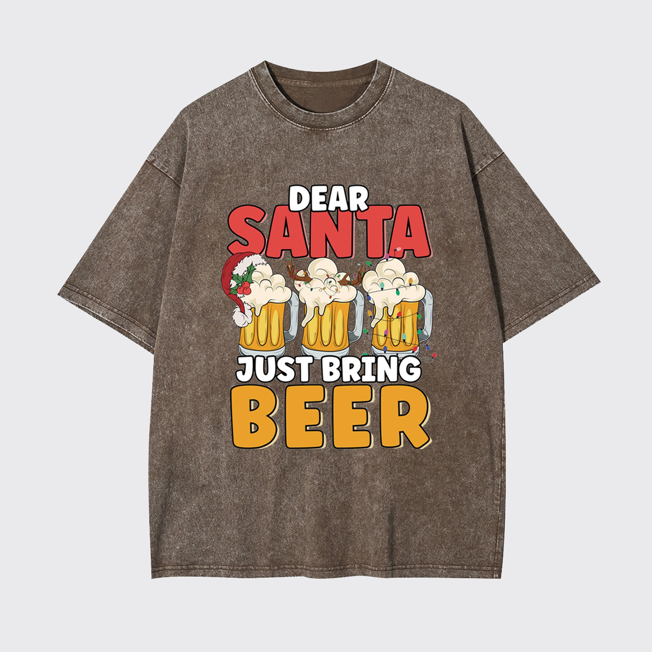 Dear Santa Just Bring Beer Garment-dye Tees
