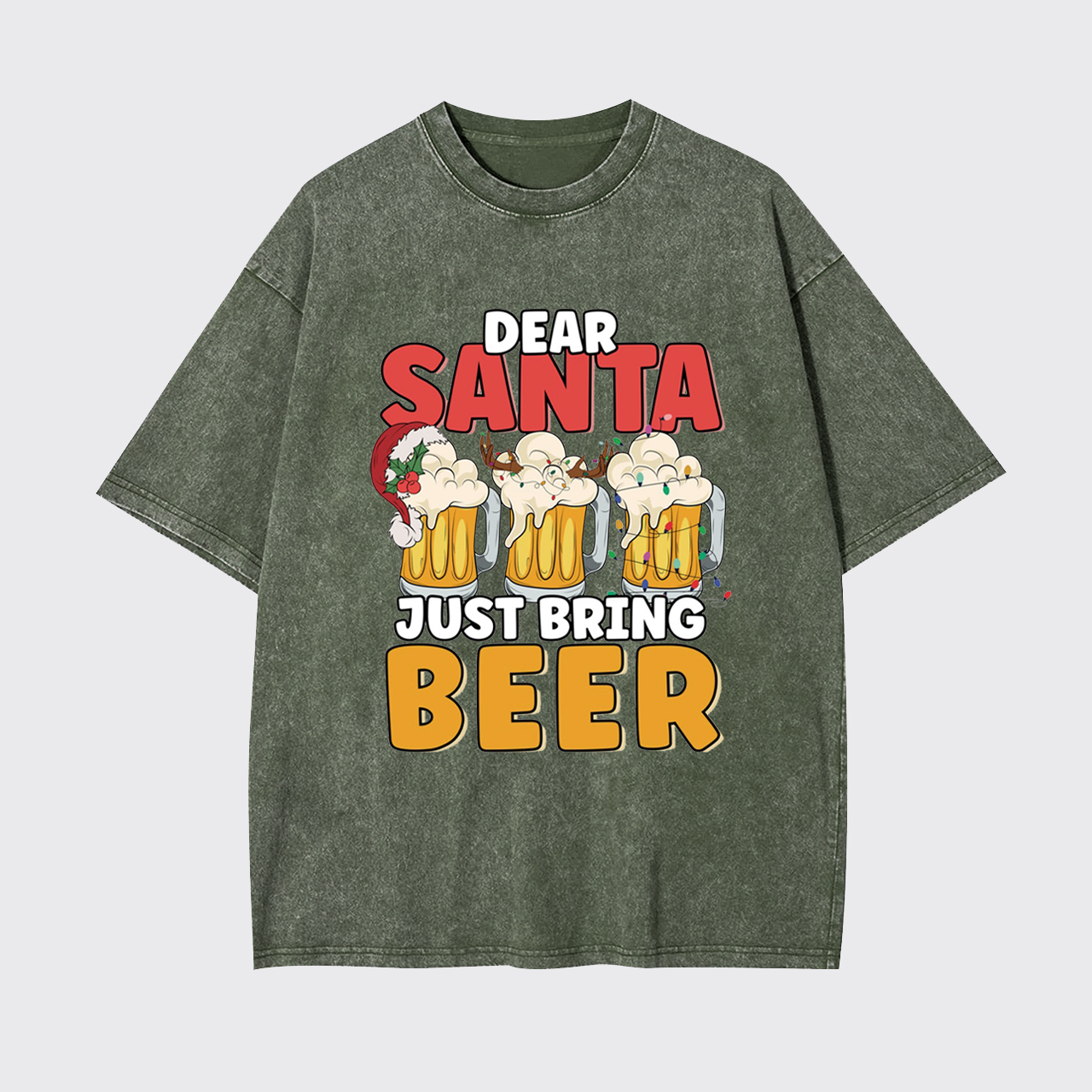 Dear Santa Just Bring Beer Garment-dye Tees