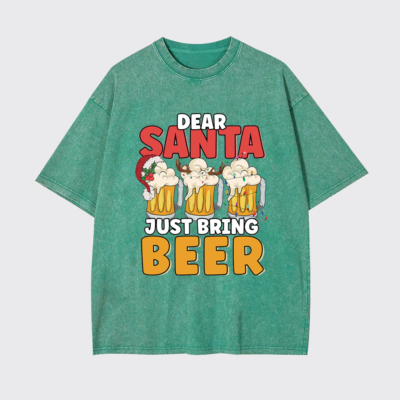Dear Santa Just Bring Beer Garment-dye Tees