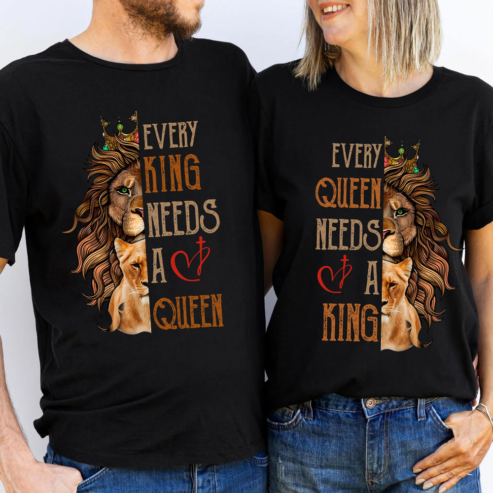 Every King Needs A Queen Every Queen Needs A King Christian Couple T-shirt