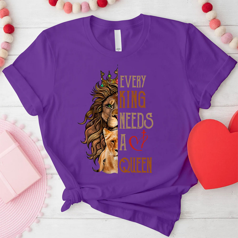 Every King Needs A Queen Every Queen Needs A King Christian Couple T-shirt