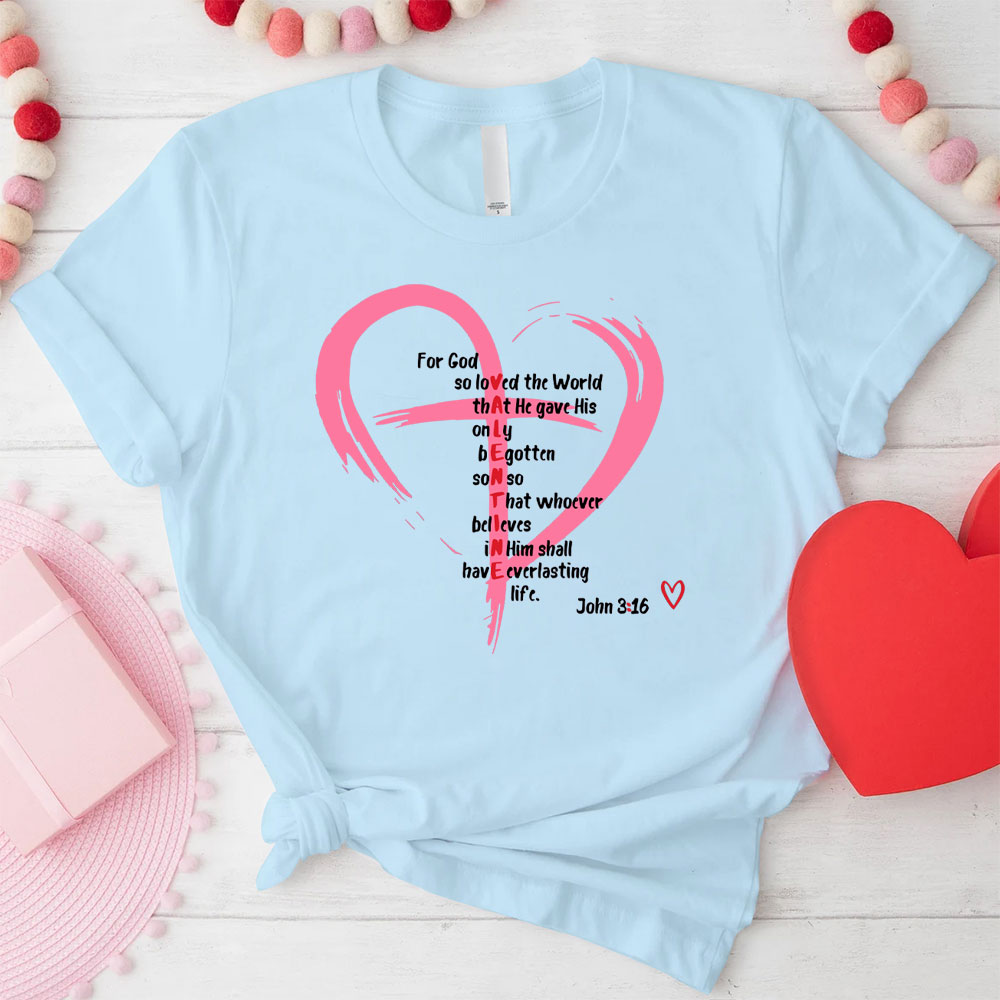 For God So Loved The World Christian T-Shirt