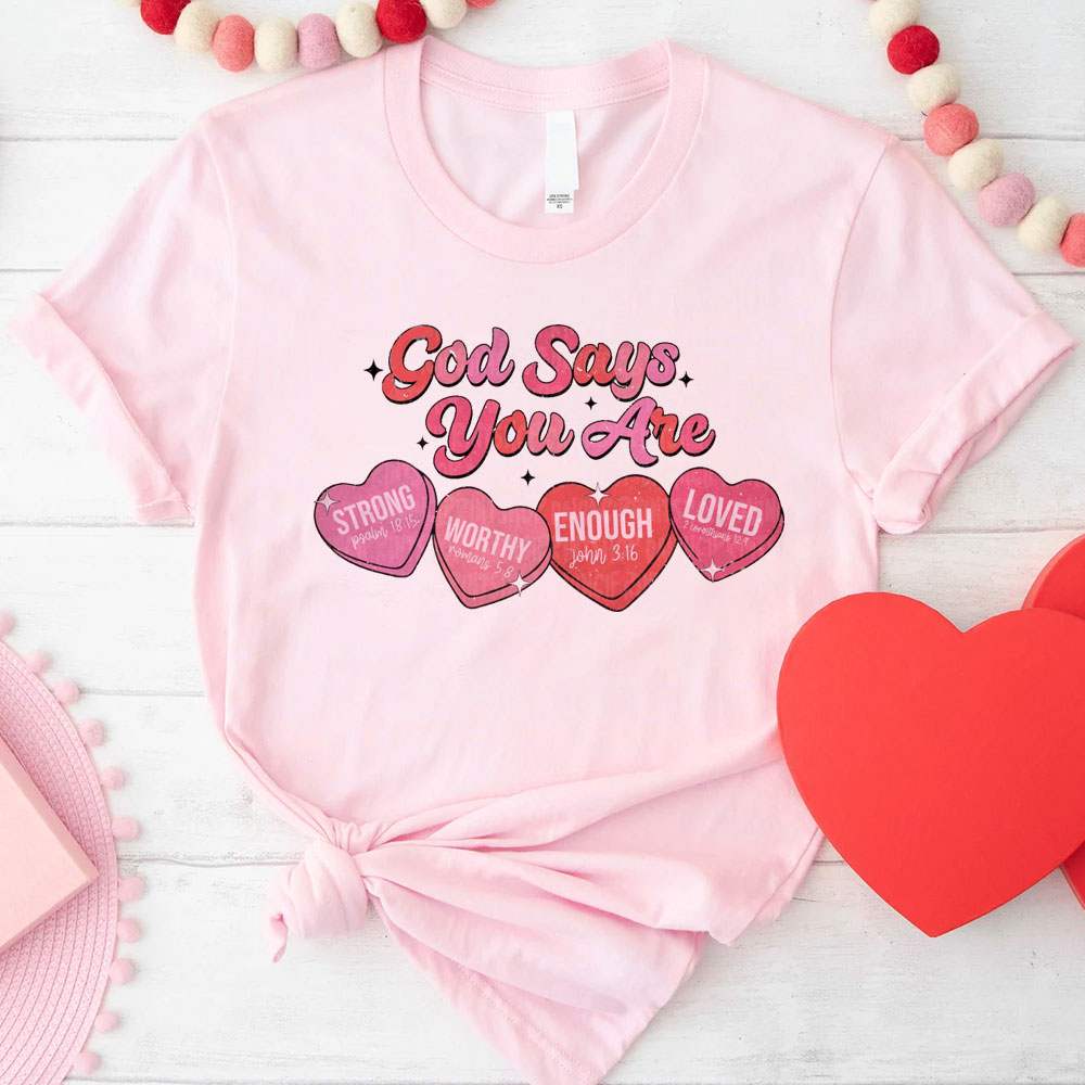 God Say You Are Loved Christian T-Shirt