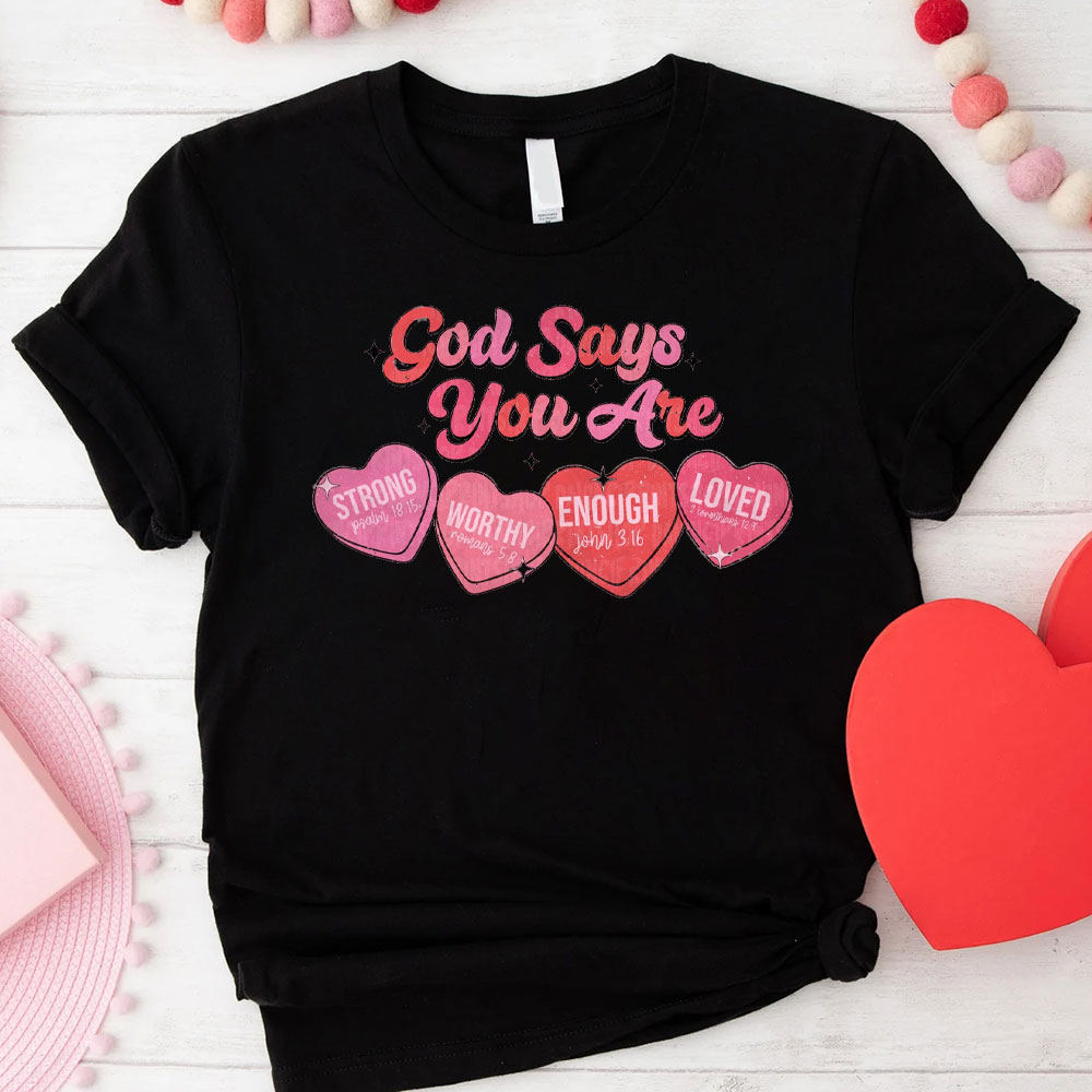 God Say You Are Loved Christian T-Shirt