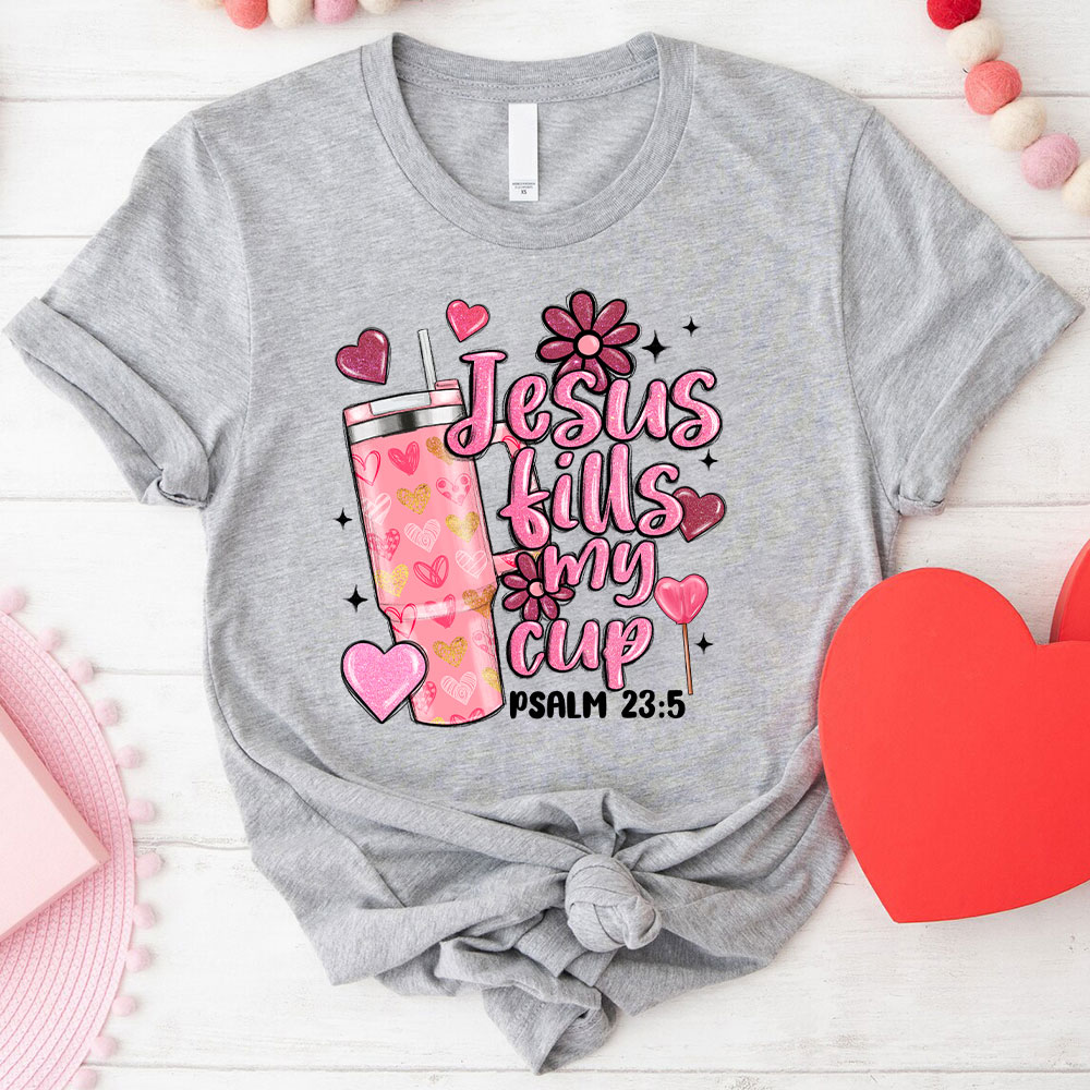 Jesus Till My Cup Christian T-Shirt