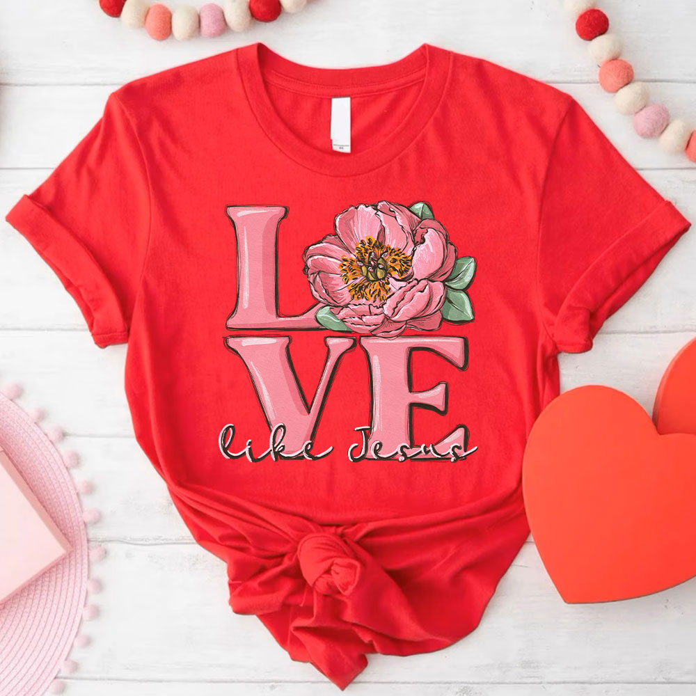 Love Like Jesus Christian T-Shirt