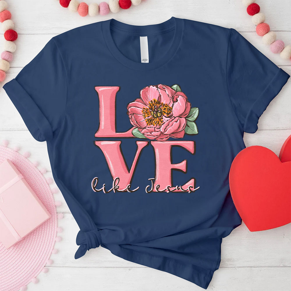 Love Like Jesus Christian T-Shirt