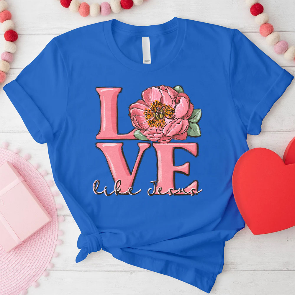 Love Like Jesus Christian T-Shirt