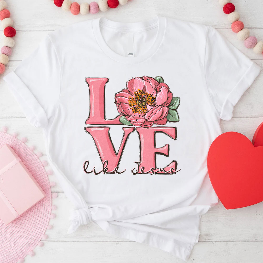 Love Like Jesus Christian T-Shirt