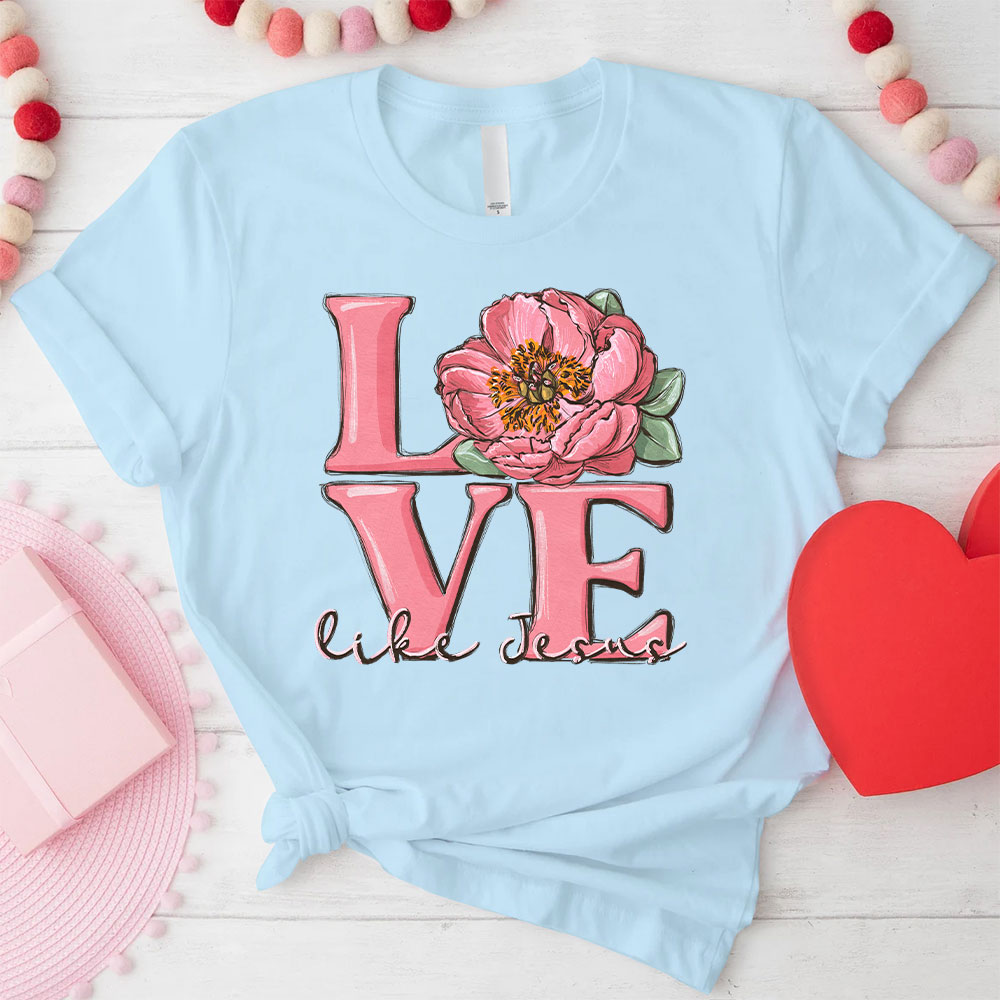 Love Like Jesus Christian T-Shirt