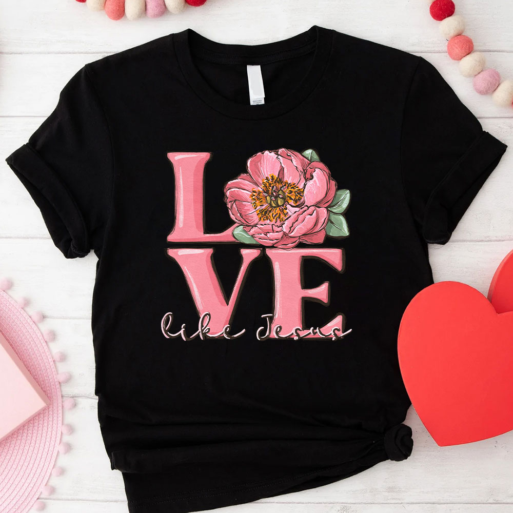 Love Like Jesus Christian T-Shirt