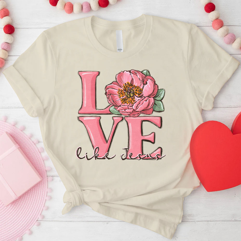 Love Like Jesus Christian T-Shirt