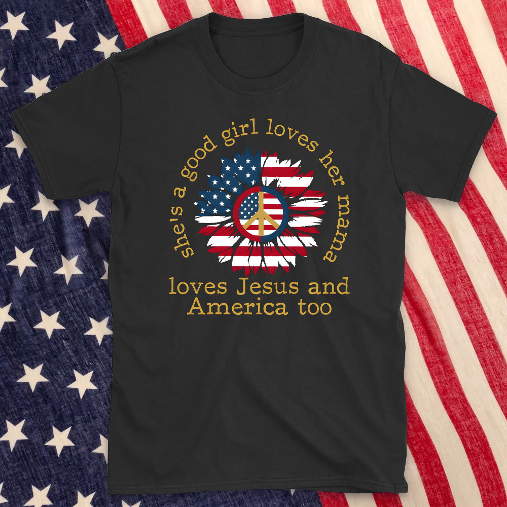 She Is Good Girl Loves Her Mama Christian T-Shirt