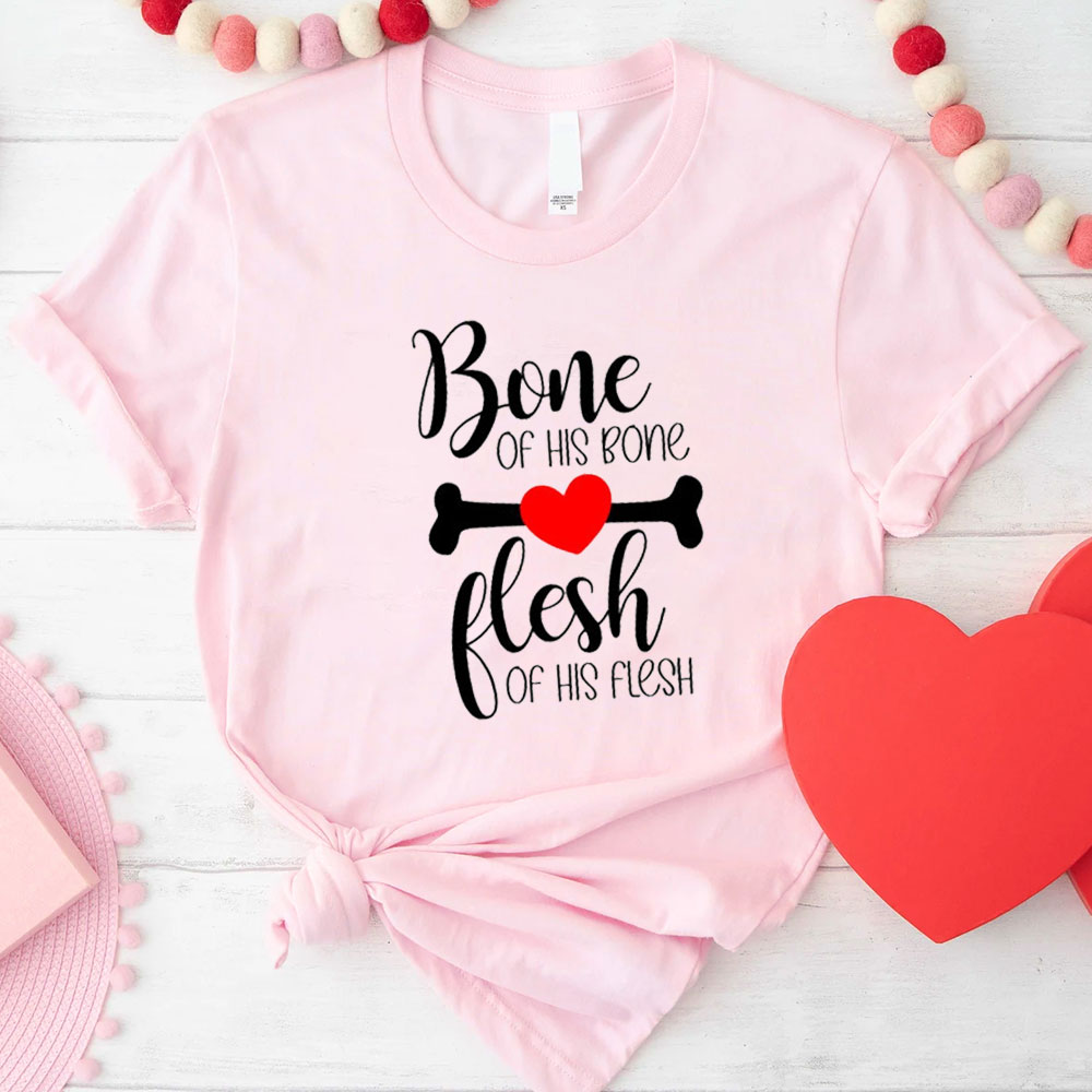 She Is Now Bone Of My Bones Christian T-Shirt