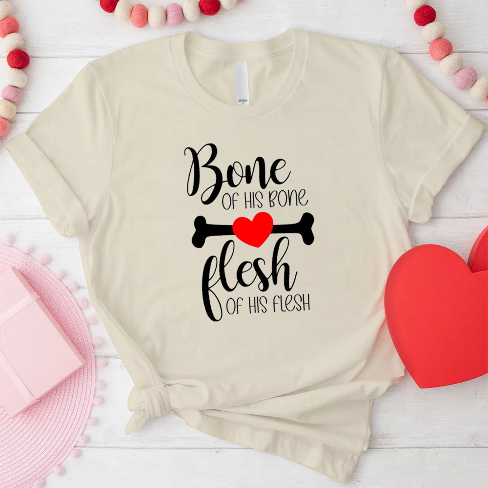 She Is Now Bone Of My Bones Christian T-Shirt