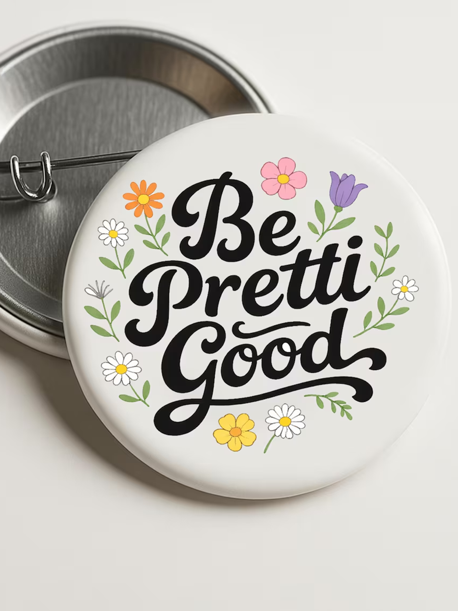 Be Pretti Good Pin Minneapolis Resist Pin