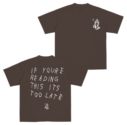 If Youre Reading This Its Too Late Drake  Cotton Unisex T-shirt