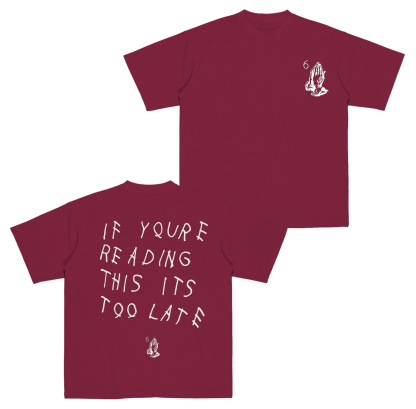 If Youre Reading This Its Too Late Drake  Cotton Unisex T-shirt