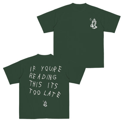 If Youre Reading This Its Too Late Drake  Cotton Unisex T-shirt