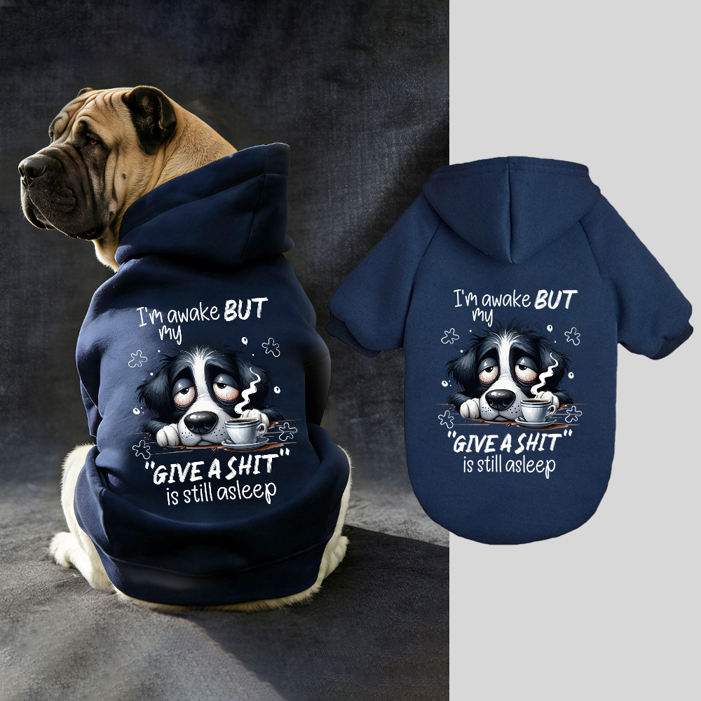 I'M AWAKE BUT MY FIVE A SHIT Puppy Hoodie | BKPet334