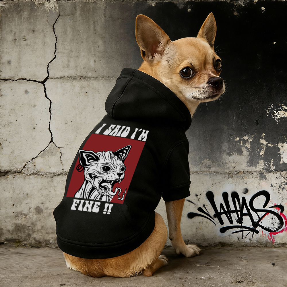 I SAID I'M FINE Puppy Hoodie | BKPet342