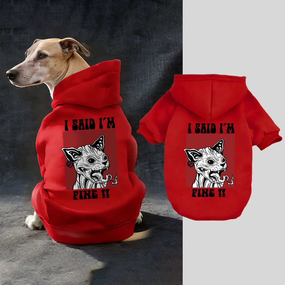 I SAID I'M FINE Puppy Hoodie | BKPet342