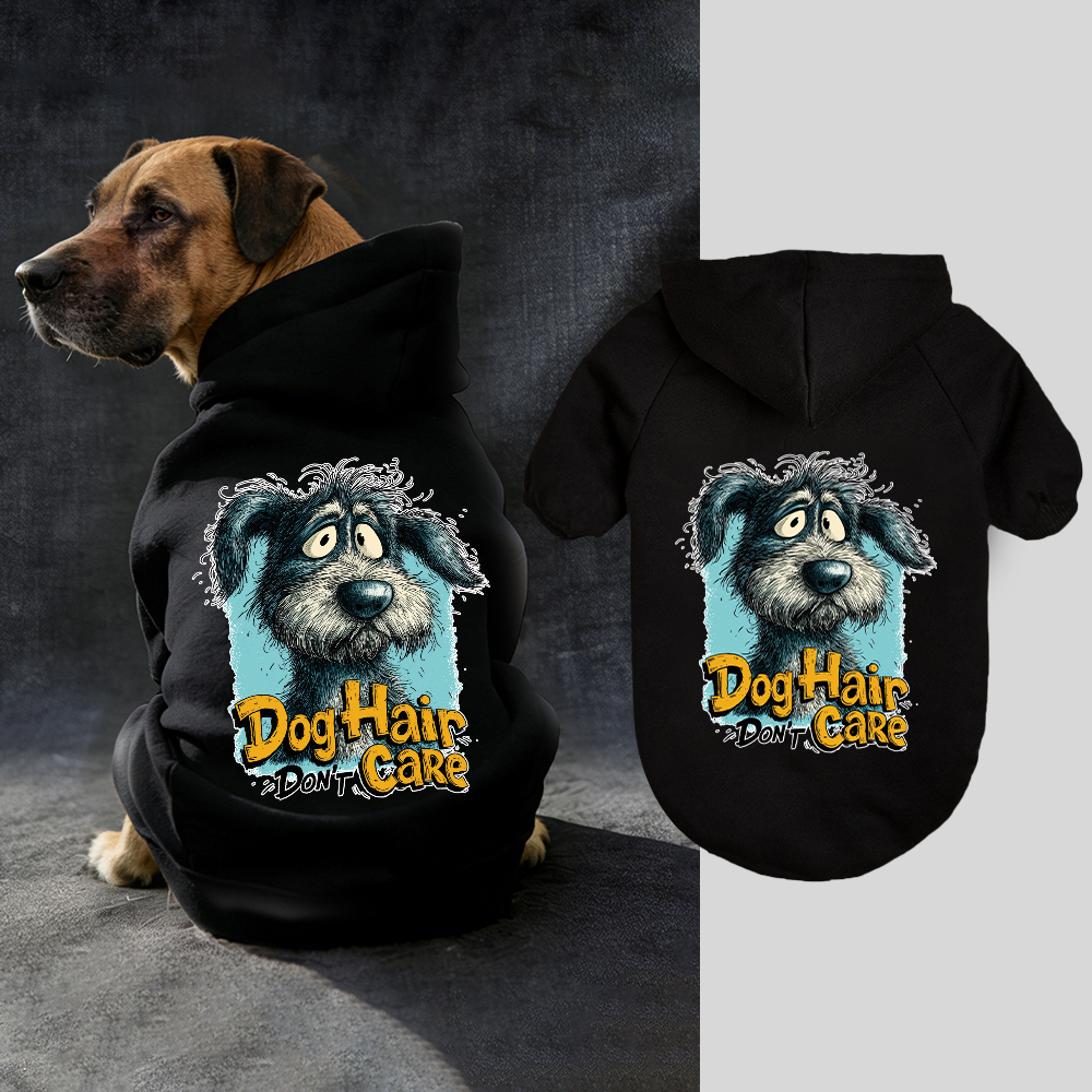 DOG HAIR DON'T CARE Puppy Hoodie | BKPet333