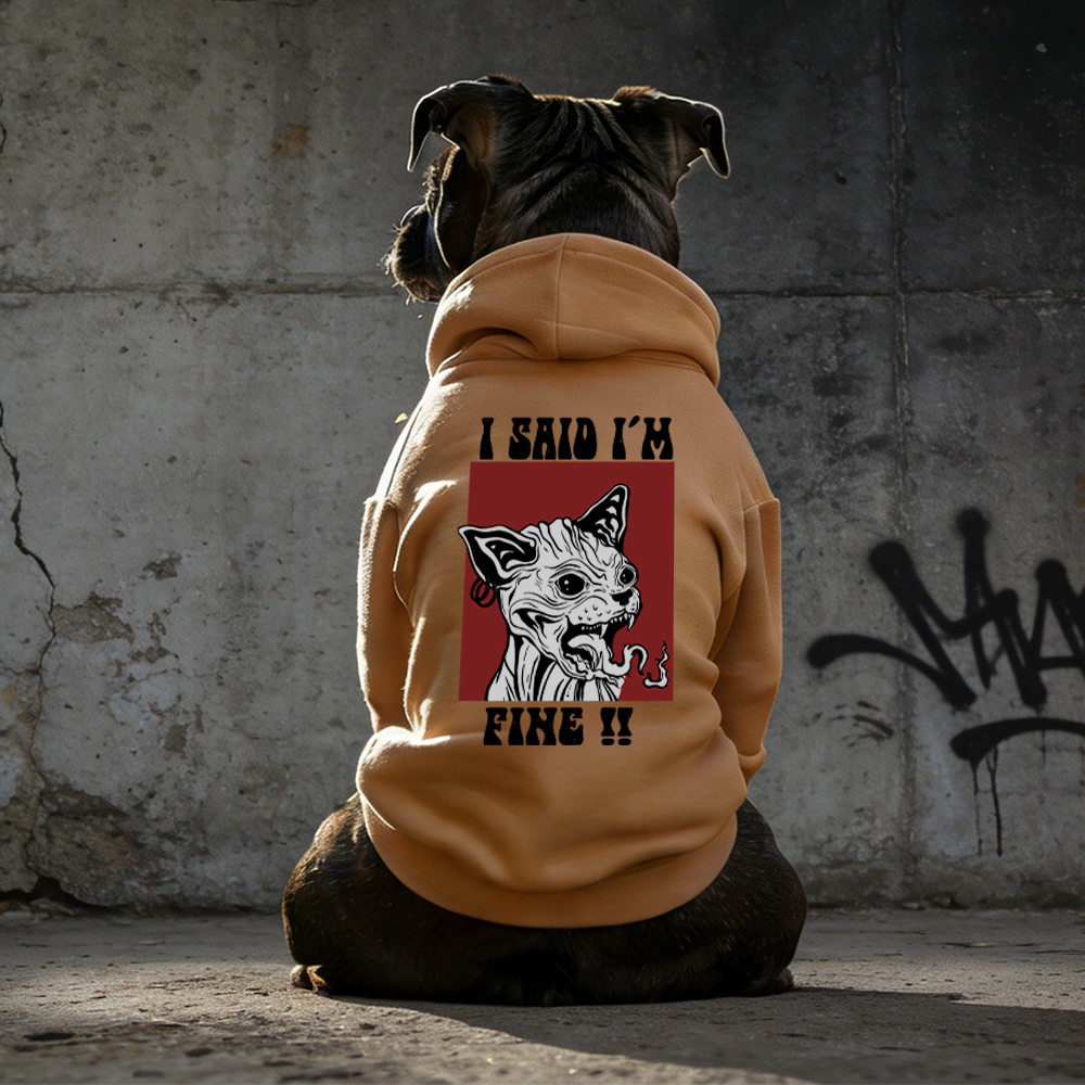 I SAID I'M FINE Puppy Hoodie | BKPet342