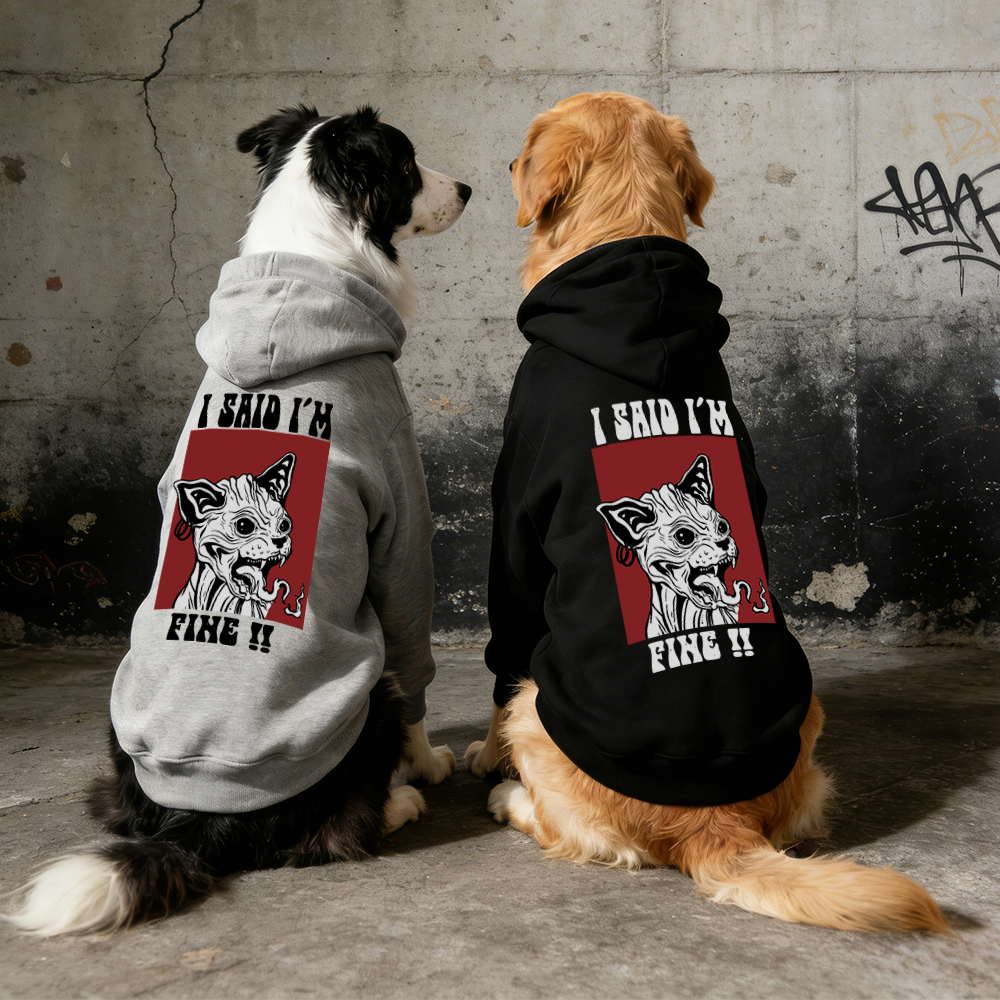 I SAID I'M FINE Puppy Hoodie | BKPet342