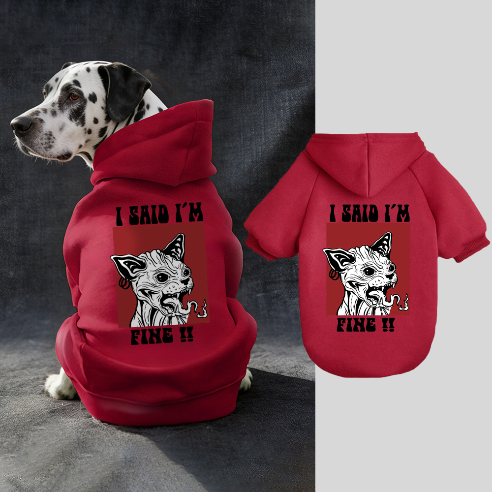 I SAID I'M FINE Puppy Hoodie | BKPet342