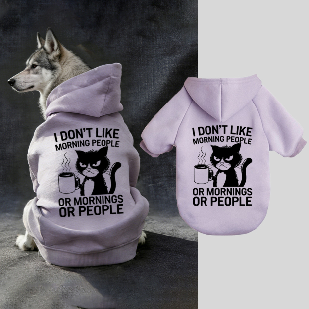 I DON'T LIKE MORNING PEOPLE Puppy Hoodie | BKPet314