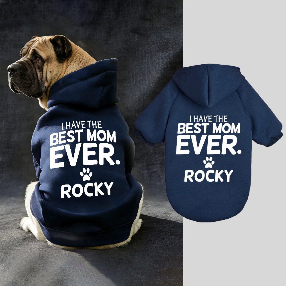 Personalized I Have the Best Mom Ever Pet Soft Hoodie | BKPet430
