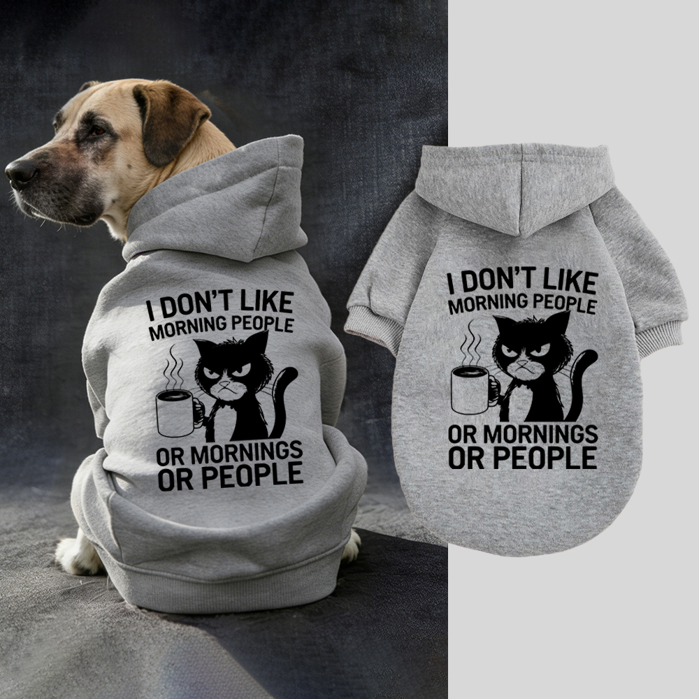 I DON'T LIKE MORNING PEOPLE Puppy Hoodie | BKPet314